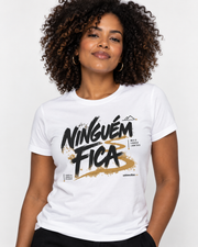 Camiseta Unissex - Ninguém Fica
