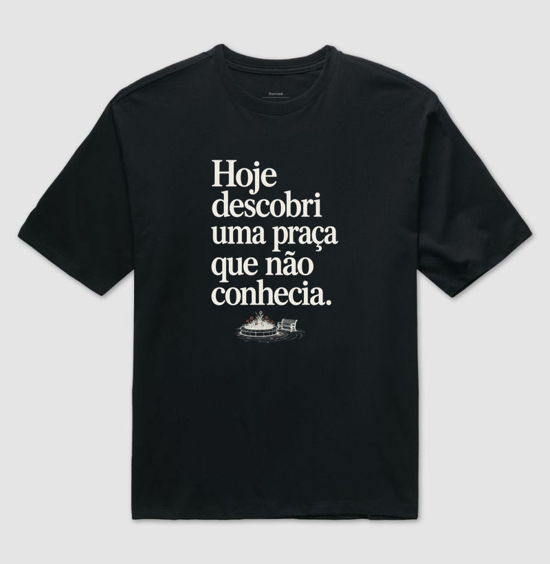 Camiseta Oversized - Praça Descoberta