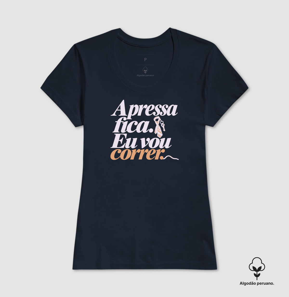 Camiseta Algodão Peruano - Pressa Pendurada