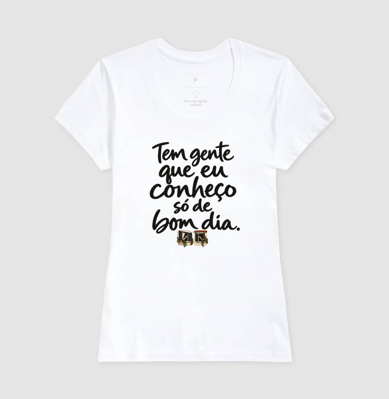 Camiseta Unissex - Bom Dia de Bairro, Feminino, Branca