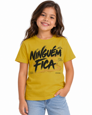 Camiseta Infantil - Ninguém Fica