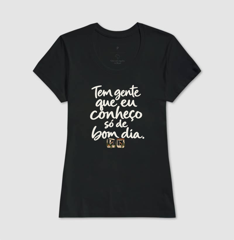 Camiseta Unissex - Bom Dia de Bairro, Feminino, Preta