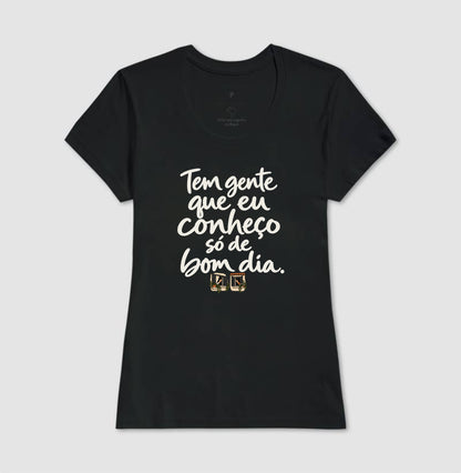 Camiseta Unissex - Bom Dia de Bairro, Feminino, Preta