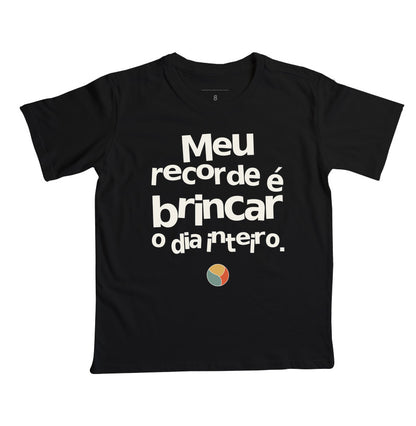 Camiseta Infantil - Recorde de Brincar, Preta