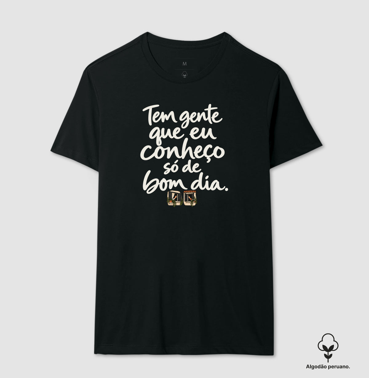 Camiseta Algodão Peruano - Bom Dia de Bairro