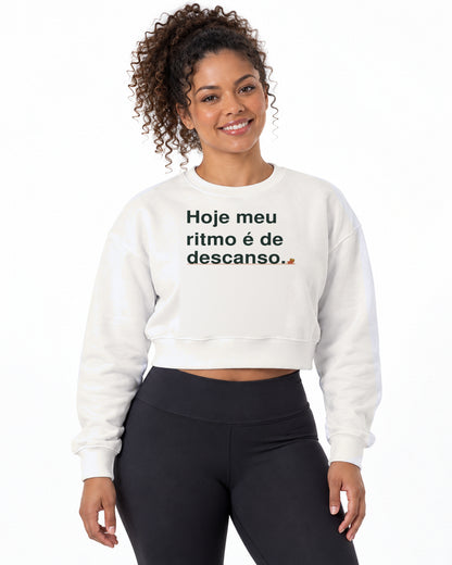 Moletom Cropped - Ritmo de Descanso — IMG01