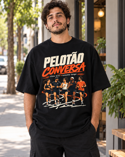 Camiseta Oversized - Pelotão Conversa