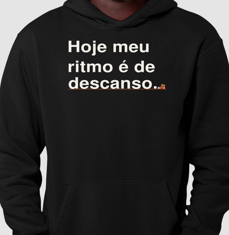 Moletom com Capuz - Ritmo de Descanso