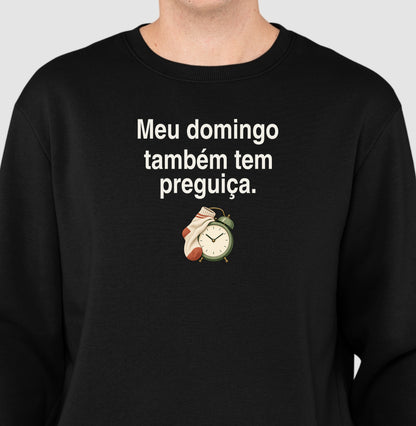 Suéter Moletom - Domingo sem Pressa
