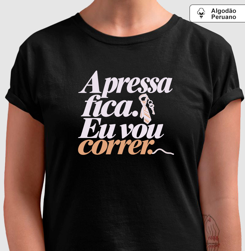 Camiseta Algodão Peruano - Pressa Pendurada