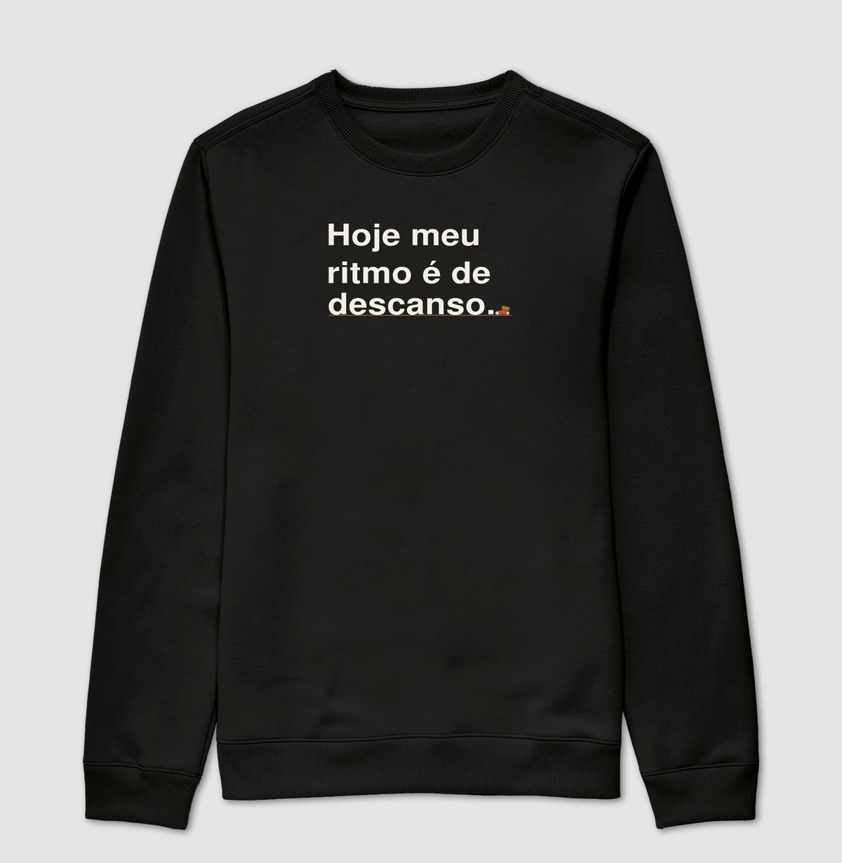Suéter Moletom - Ritmo de Descanso, Preta